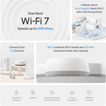 Load image into Gallery viewer, Deco BE25 Dual-Band BE5000 WiFi 7 Mesh Wi-Fi System | 4-Stream 5 Gbps, 240 Mhz Covers Up To 6,600 Sq.Ft 2X 2.5G Ports Wired