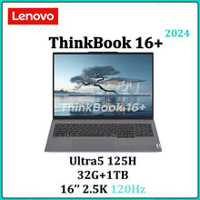 Load image into Gallery viewer, Lenovo laptop Thinkbook 16+ 2024 U9/U5 2024 32G+1TB SSD 4060/UMA 16inch 3.2K/2.5K 165Hz/120Hz M.2 2242 PCIe Gen4