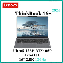 Load image into Gallery viewer, Lenovo laptop Thinkbook 16+ 2024 U9/U5 2024 32G+1TB SSD 4060/UMA 16inch 3.2K/2.5K 165Hz/120Hz M.2 2242 PCIe Gen4