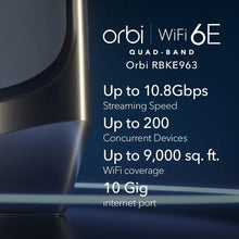 Load image into Gallery viewer, Orbi Quad-Band WiFi 6E Mesh System (RBKE963) - up to 200 Devices, 10 Gigabit Internet Port, AXE11000 802.11 AXE (Up to 10.8Gbps)