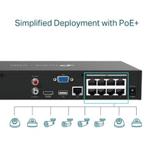 Load image into Gallery viewer, TP-Link VIGI NVR1008H-8P Channel PoE+ Network Video Recorder, Up to 8MP resolution, 8× Fast Ethernet Mbps PoE+ Port, PoE Power 53W,1× SATA(up to 10TB)
